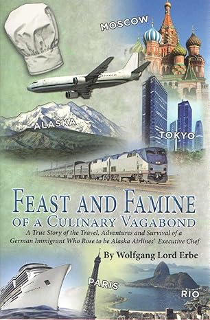 Feast and Famine of a Culinary Vagabond: A Memoir