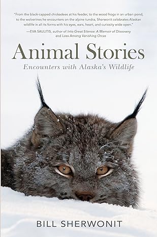 Animal Stories: Encounters with Alaska's Wildlife