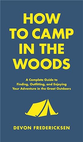 How to Camp in the Woods