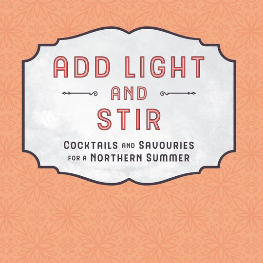 Add Light and Stir Cocktail Book