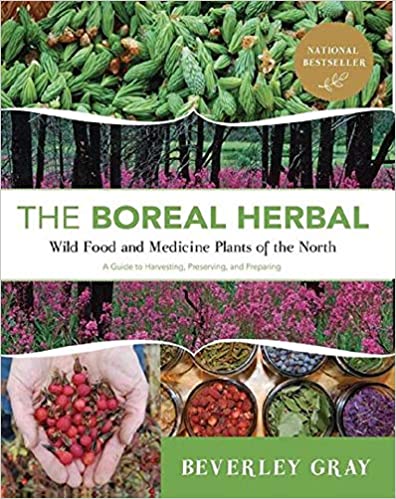 The Boreal Herbal: Wild Food and Medicine Plants of the North