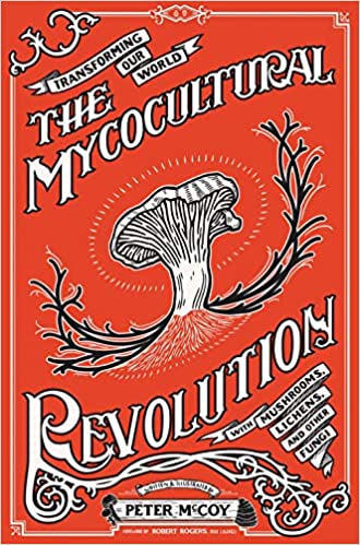 The Mycocultural Revolution